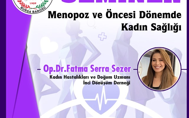 SEMİNER "Menopoz ve Öncesi Dönemde Kadın Sağlığı"